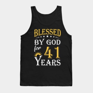 Blessed By God For 41 Years 41st Birthday Tank Top